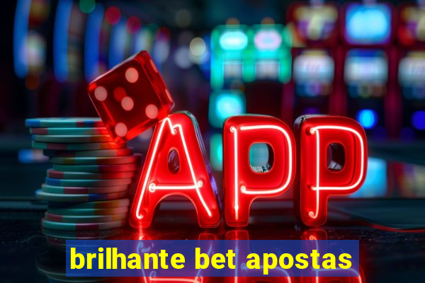 brilhante bet apostas